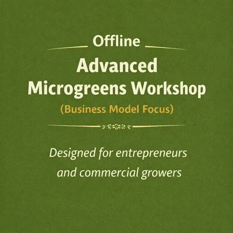Advanced Microgreens Workshop - Offline