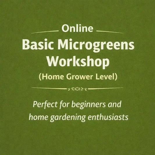 Basic Microgreens Workshop - Online